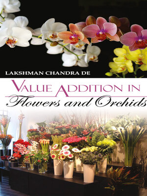 cover image of Value Addition in Flowers and Orchids